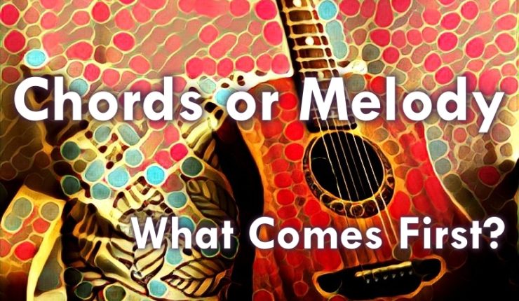 chords or melody what comes first